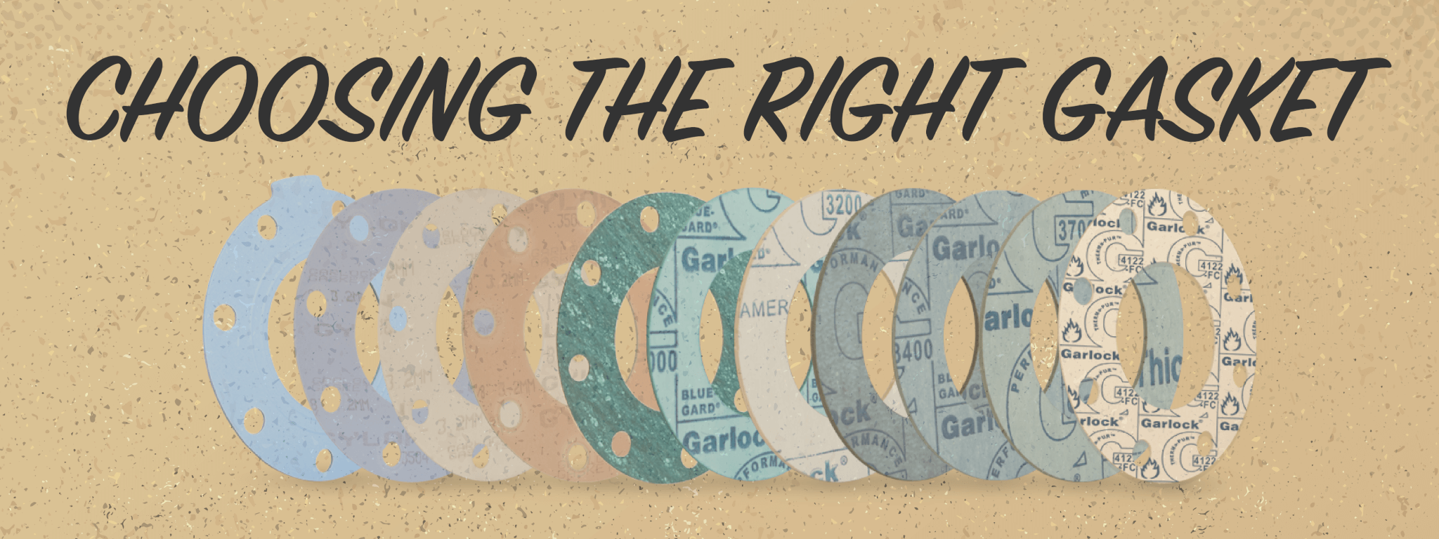  Choosing the Gasket that’s Right for You
